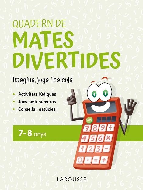QUADERN DE MATES DIVERTIDES 7-8 ANYS | 9788419436900 | CIUDAD REAL, GINÉS ;  TORAL, ANTONIA | Llibreria La Gralla | Librería online de Granollers