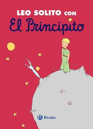 LEO SOLITO CON EL PRINCIPITO | 9788469669815 | DE SAINT-EXUPÉRY, ANTOINE | Llibreria La Gralla | Llibreria online de Granollers