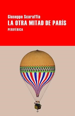  OTRA MITAD DE PARÍS, LA  | 9788418838774 | SCARAFFIA, GIUSEPPE | Llibreria La Gralla | Llibreria online de Granollers