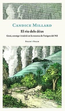 RIU DELS DÉUS, EL | 9788419311818 | MILLARD, CANDICE | Llibreria La Gralla | Librería online de Granollers