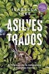 ASILVESTRADOS | 9788412619805 | TREE, ISABELLA | Llibreria La Gralla | Librería online de Granollers