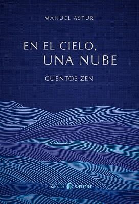EN EL CIELO, UNA NUBE. CUENTOS ZEN | 9788419035547 | ASTUR GONZÁLEZ, MANUEL | Llibreria La Gralla | Librería online de Granollers