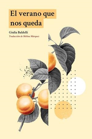 VERANO QUE NOS QUEDA, EL | 9788412653519 | BALDELLI, GIULIA | Llibreria La Gralla | Librería online de Granollers