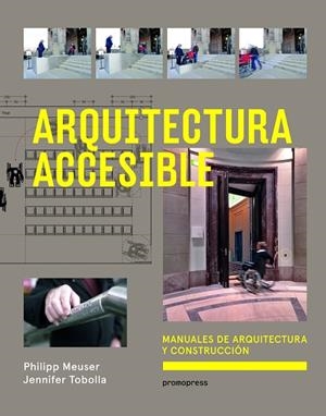 ARQUITECTURA ACCESIBLE | 9788415967163 | MEUSER, PHILIPP / TOBOLLA, JENNIFER | Llibreria La Gralla | Llibreria online de Granollers
