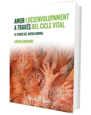 AMOR I DESENVOLUPAMENT A TRAVÉS DEL CICLE VITAL | 9788426736222 | EZQUERRO, ARTURO | Llibreria La Gralla | Librería online de Granollers