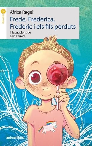 FREDE, FREDERICA, FREDERIC I ELS FILS PERDUTS | 9788419659316 | RAGEL, ÀFRICA | Llibreria La Gralla | Llibreria online de Granollers