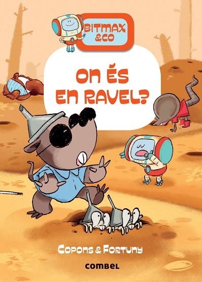BITMAX & CO 10. ON ÉS EN RAVEL? | 9788491019497 | COPONS RAMON, JAUME | Llibreria La Gralla | Librería online de Granollers