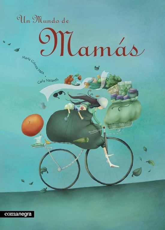 UN MUNDO DE MAMÁS | 9788493600631 | GÓMEZ MATA, MARTA | Llibreria La Gralla | Librería online de Granollers