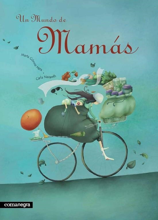 UN MUNDO DE MAMÁS | 9788493600631 | GÓMEZ MATA, MARTA | Llibreria La Gralla | Llibreria online de Granollers