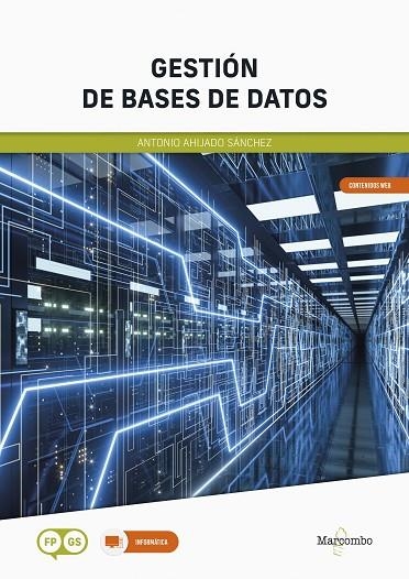 GESTIÓN DE BASES DE DATOS | 9788426735201 | AHIJADO SÁNCHEZ, ANTONIO | Llibreria La Gralla | Librería online de Granollers