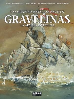 GRAVELINAS LAS GRANDES BATALLAS NAVALES 15. | 9788467961935 | DELITTE, JEAN YVES | Llibreria La Gralla | Librería online de Granollers