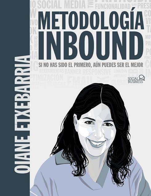 METODOLOGÍA INBOUND. SI NO HAS SIDO EL PRIMERO, AÚN PUEDES SER EL MEJOR | 9788441548039 | ETXEBARRIA TOBIAS, OIANE | Llibreria La Gralla | Librería online de Granollers