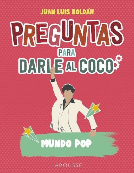 PREGUNTAS PARA DARLE AL COCO. MUNDO POP | 9788419739001 | ROLDÁN CALZADO, JUAN LUIS | Llibreria La Gralla | Librería online de Granollers