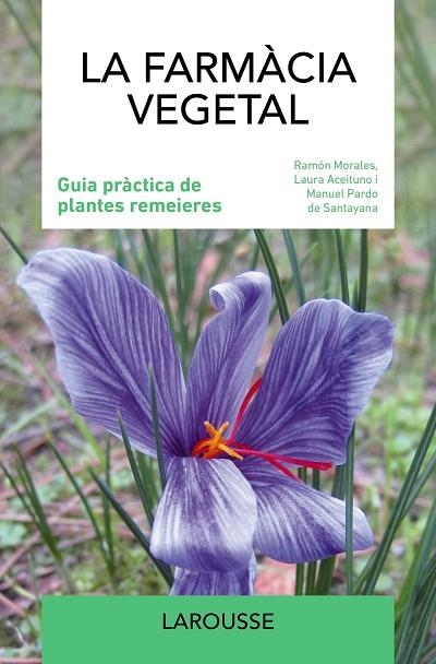 FARMÀCIA VEGETAL, LA  | 9788419436986 | MORALES, RAMÓN ;  ACEITUNO, LAURA ;  PARDO DE SANTAYANA, MANUEL | Llibreria La Gralla | Llibreria online de Granollers