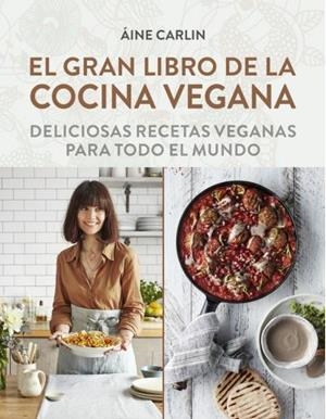 GRAN LIBRO DE LA COCINA VEGANA, EL | 9788428216869 | AINE, CARLIN | Llibreria La Gralla | Llibreria online de Granollers