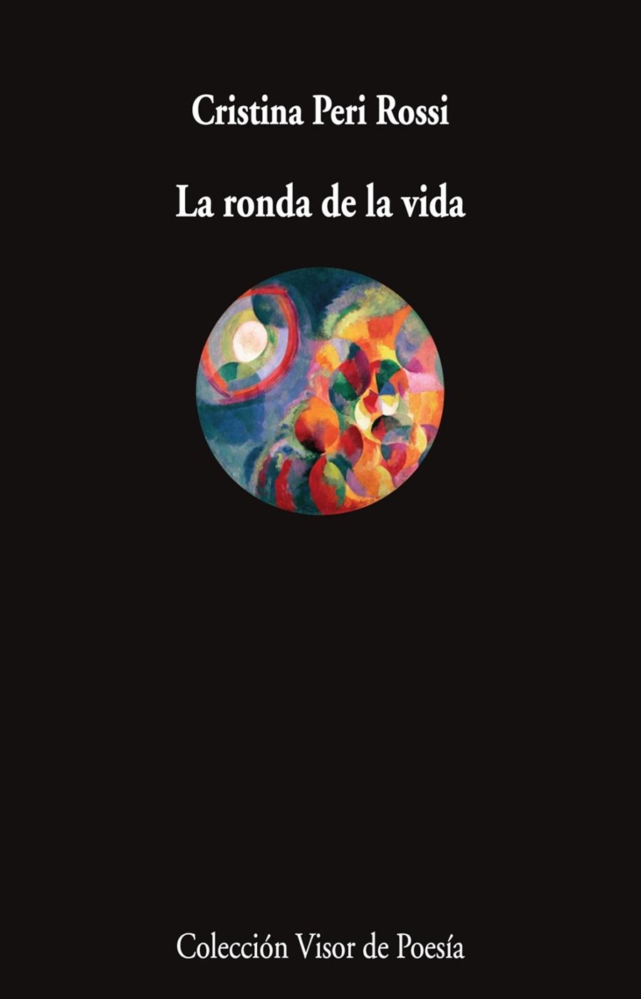 RONDA DE LA VIDA, LA | 9788498954906 | PERI ROSSI, CRISTINA | Llibreria La Gralla | Llibreria online de Granollers
