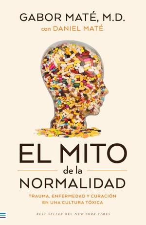 MITO DE LA NORMALIDAD, EL | 9788492917167 | MATÉ, GABOR | Llibreria La Gralla | Librería online de Granollers