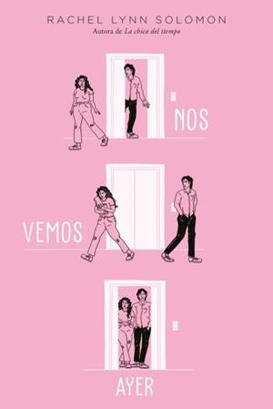 NOS VEMOS AYER | 9788419131164 | SOLOMON, RACHEL LYNN | Llibreria La Gralla | Librería online de Granollers