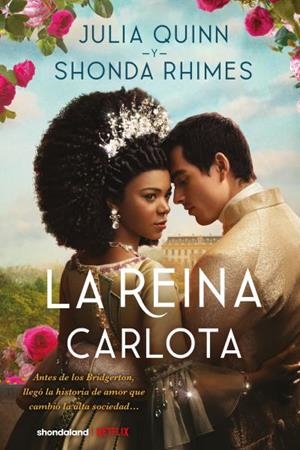 REINA CARLOTA, LA | 9788419131232 | QUINN, JULIA / RHIMES, SHONDA | Llibreria La Gralla | Librería online de Granollers