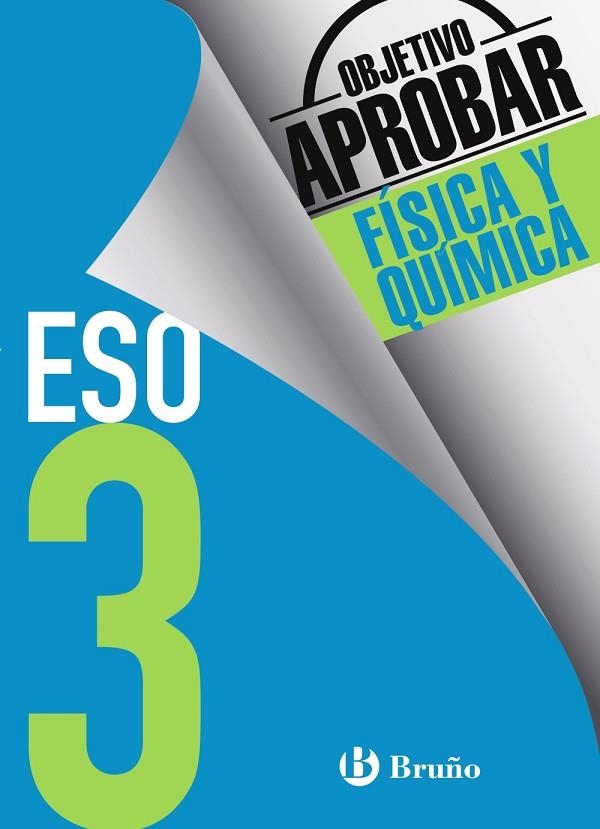 OBJETIVO APROBAR FÍSICA Y QUÍMICA 3 ESO | 9788469612002 | SORIANO MINNOCCI, JACINTO | Llibreria La Gralla | Librería online de Granollers