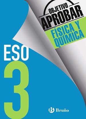 OBJETIVO APROBAR FÍSICA Y QUÍMICA 3 ESO | 9788469612002 | SORIANO MINNOCCI, JACINTO | Llibreria La Gralla | Llibreria online de Granollers