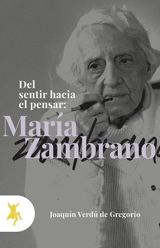 DEL SENTIR HACIA EL PENSAR | 9788417786274 | ZAMBRANO, MARIA | Llibreria La Gralla | Llibreria online de Granollers