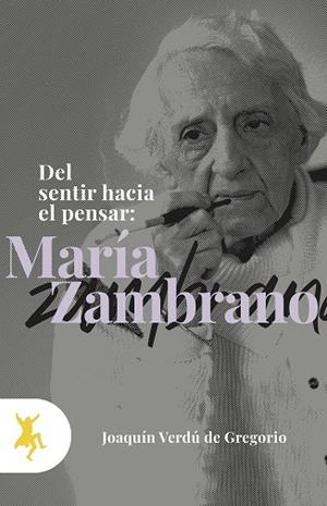 DEL SENTIR HACIA EL PENSAR | 9788417786274 | ZAMBRANO, MARIA | Llibreria La Gralla | Librería online de Granollers