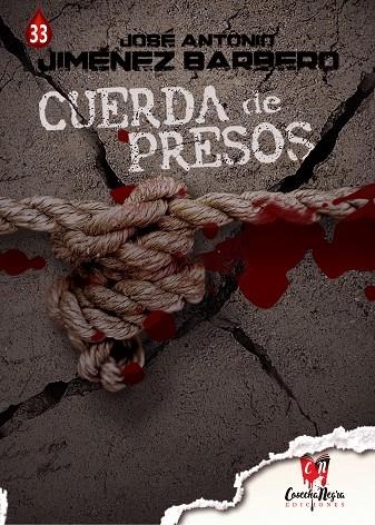 CUERDA DE PRESOS | 9788412686517 | JIMÉNEZ BARBERO, JOSÉ ANTONIO | Llibreria La Gralla | Llibreria online de Granollers