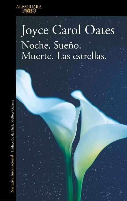 NOCHE. SUEÑO. MUERTE. LAS ESTRELLAS. | 9788420455556 | OATES, JOYCE CAROL | Llibreria La Gralla | Llibreria online de Granollers