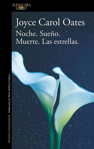 NOCHE. SUEÑO. MUERTE. LAS ESTRELLAS. | 9788420455556 | OATES, JOYCE CAROL | Llibreria La Gralla | Llibreria online de Granollers