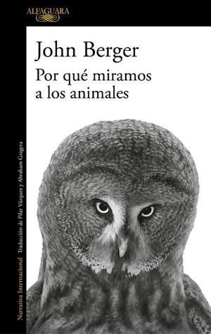 POR QUÉ MIRAMOS A LOS ANIMALES | 9788420474175 | BERGER, JOHN | Llibreria La Gralla | Llibreria online de Granollers