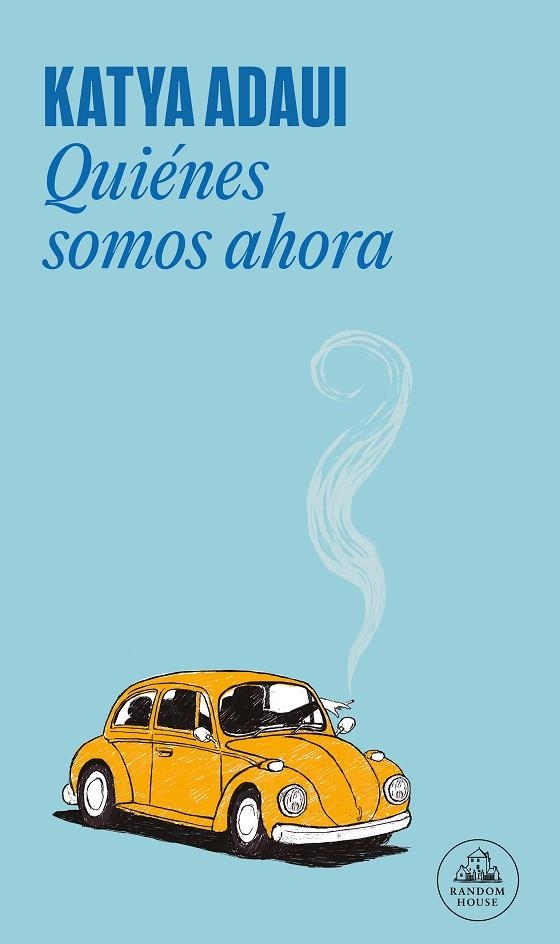QUIÉNES SOMOS AHORA | 9788439742265 | ADAUI, KATYA | Llibreria La Gralla | Librería online de Granollers