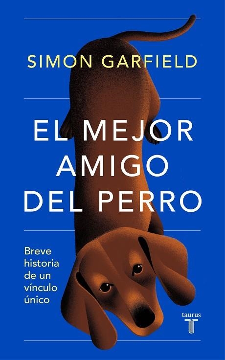 MEJOR AMIGO DEL PERRO, EL | 9788430625727 | GARFIELD, SIMON | Llibreria La Gralla | Llibreria online de Granollers