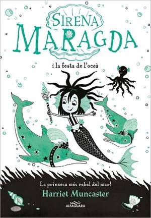 SIRENA MARAGDA 1, LA - LA SIRENA MARAGDA I LA FESTA DE L'OCEÀ | 9788420460055 | MUNCASTER, HARRIET | Llibreria La Gralla | Librería online de Granollers