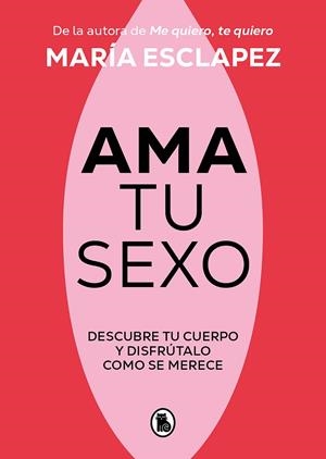 AMA TU SEXO | 9788402428998 | ESCLAPEZ, MARÍA | Llibreria La Gralla | Librería online de Granollers