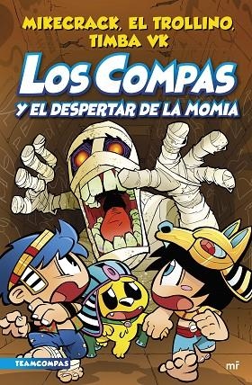 COMPAS Y EL DESPERTAR DE LA MOMIA, LOS  COMPAS 9. | 9788427050853 | MIKECRACK, EL TROLLINO Y TIMBA VK | Llibreria La Gralla | Librería online de Granollers