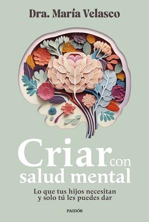 CRIAR CON SALUD MENTAL | 9788449341045 | VELASCO, MARÍA | Llibreria La Gralla | Librería online de Granollers