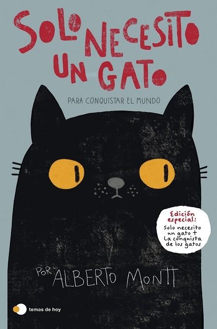 SOLO NECESITO UN GATO... PARA CONQUISTAR EL MUNDO | 9788499989785 | MONTT, ALBERTO | Llibreria La Gralla | Librería online de Granollers