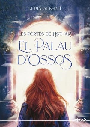 PORTES DE L'ÍSTHAR 1, LES. EL PALAU D'OSSOS | 9788419478306 | ALBERTÍ MARTÍNEZ DE VELASCO, NÚRIA | Llibreria La Gralla | Llibreria online de Granollers