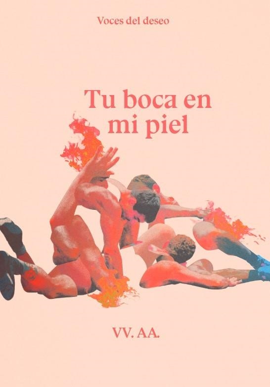 TU BOCA EN MI PIEL | 9788419728098 | ANDREA, LUCA / BAREA, CARLOS / CASAS, CHRISTO / HERNÁNDEZ CAMPANO, ÓSCAR / MARCOS, ALBERTO / MAURA,  | Llibreria La Gralla | Librería online de Granollers