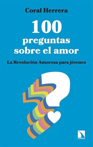 100 PREGUNTAS SOBRE EL AMOR | 9788413527352 | HERRERA, CORAL | Llibreria La Gralla | Librería online de Granollers