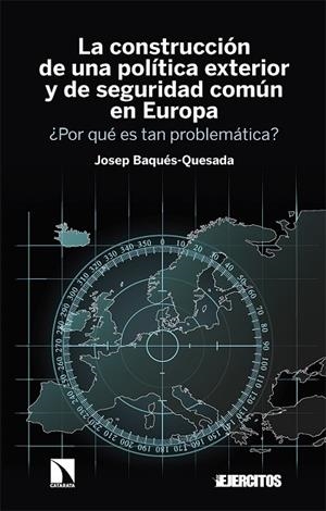 CONSTRUCCIÓN DE UNA POLÍTICA EXTERIOR Y DE SEGURIDAD COMÚN EN EUROPA, LA | 9788413527321 | BAQUÉS-QUESADA, JOSEP | Llibreria La Gralla | Librería online de Granollers
