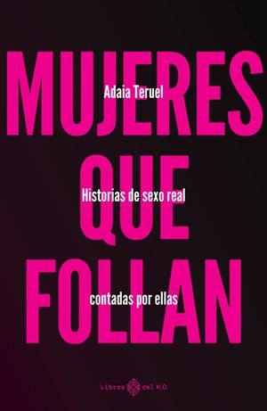 MUJERES QUE FOLLAN | 9788419119346 | TERUEL, ADAIA | Llibreria La Gralla | Llibreria online de Granollers