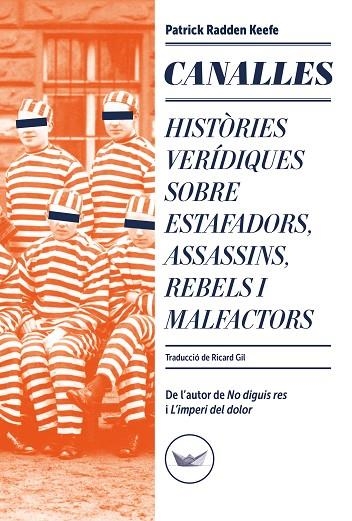 CANALLES | 9788419332349 | RADDEN KEEFE, PATRICK | Llibreria La Gralla | Librería online de Granollers