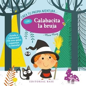 CREA TU PROPIA AVENTURA CON CALABACITA LA BRUJA | 9788417064112 | MOREY, MARIE | Llibreria La Gralla | Librería online de Granollers