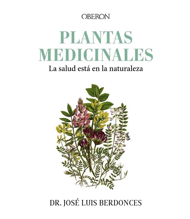 PLANTAS MEDICINALES. LA SALUD ESTÁ EN LA NATURALEZA | 9788441548251 | BERDONCES SERRA, JOSÉ LUIS | Llibreria La Gralla | Llibreria online de Granollers