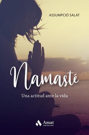 NAMASTÉ | 9788419341648 | SALAT, ASSUMPCIÓ | Llibreria La Gralla | Llibreria online de Granollers