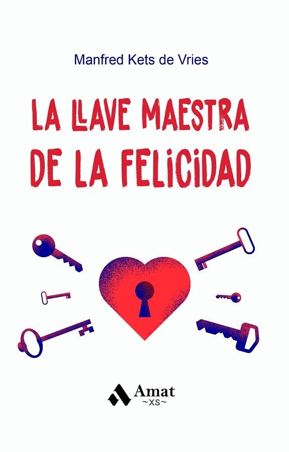 LA LLAVE MAESTRA DE LA FELICIDAD. BOLSILLO | 9788419341730 | KETS DE VRIES, MANFRED | Llibreria La Gralla | Llibreria online de Granollers