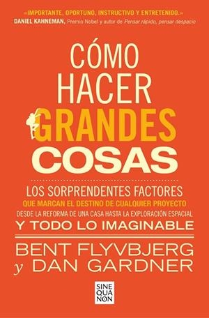 CÓMO HACER GRANDES COSAS | 9788466674249 | FLYVBJERG, BENT ;  GARDNER, DAN | Llibreria La Gralla | Llibreria online de Granollers