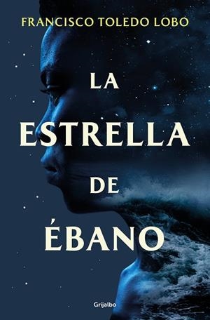 ESTRELLA DE ÉBANO, LA  | 9788425365379 | TOLEDO LOBO, FRANCISCO | Llibreria La Gralla | Librería online de Granollers